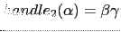 $ handle_2(\alpha) = \beta \gamma$